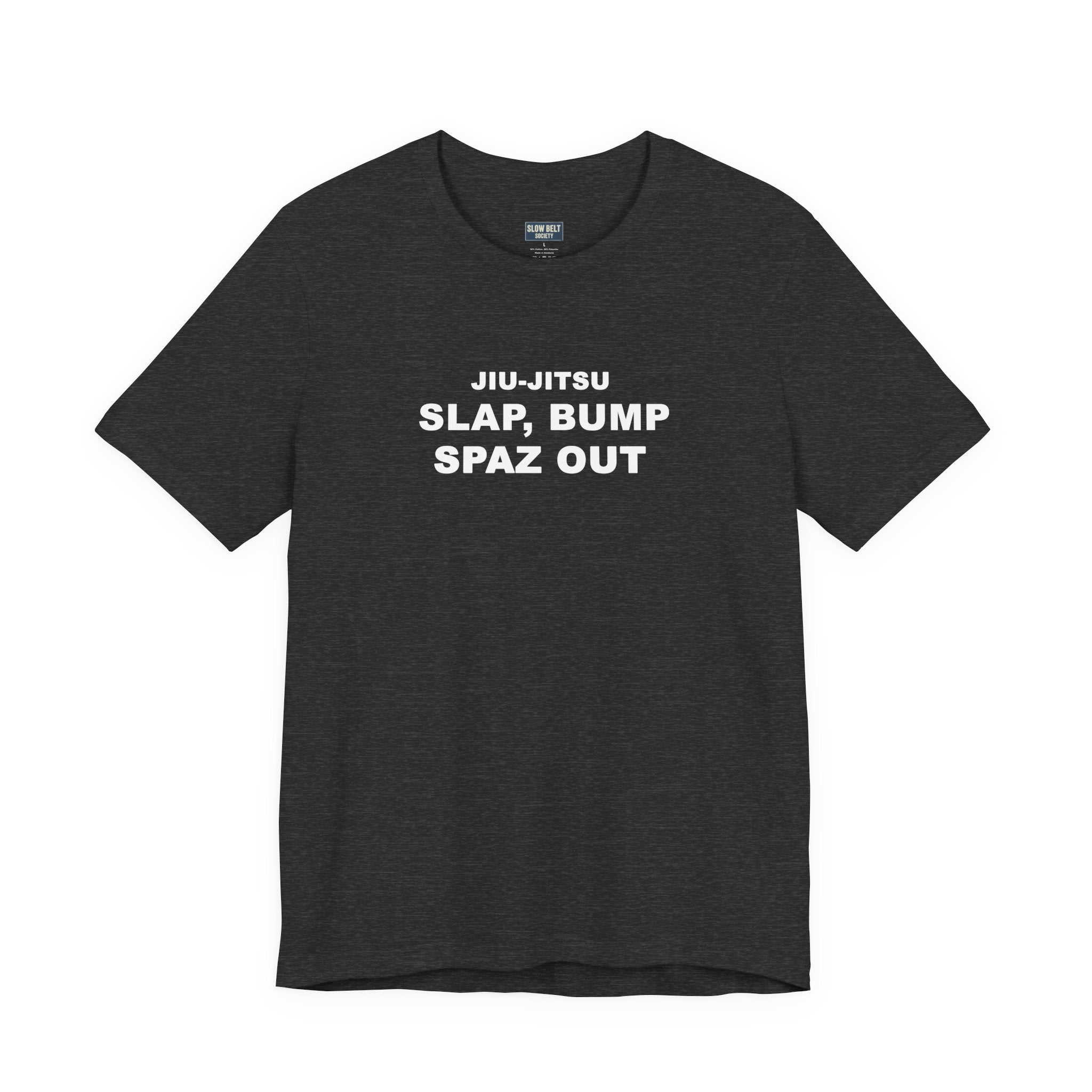 Jiu-Jitsu 'Slap, Bump, Spaz Out' Tee