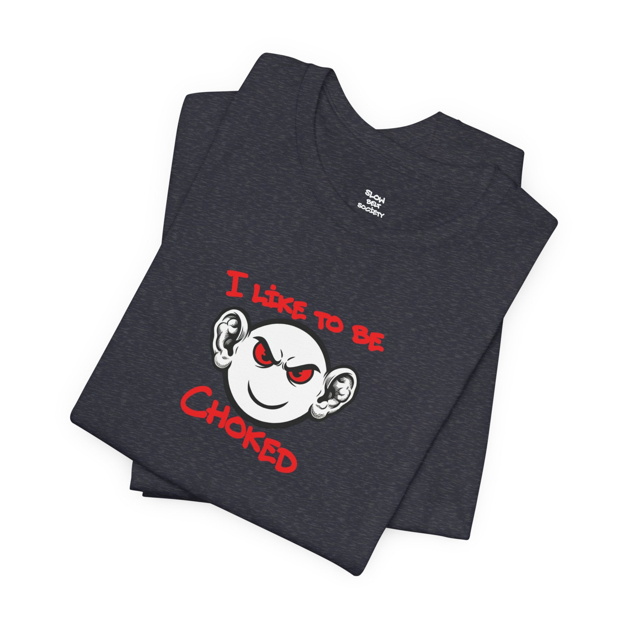 BJJ  Smiley Graphic Tee — 'I Like to Be Choked' Jiu-Jitsu