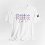 Breathe Tap Graphic Tee — Relax Get Choked and Tap Short Sleeve Shirt