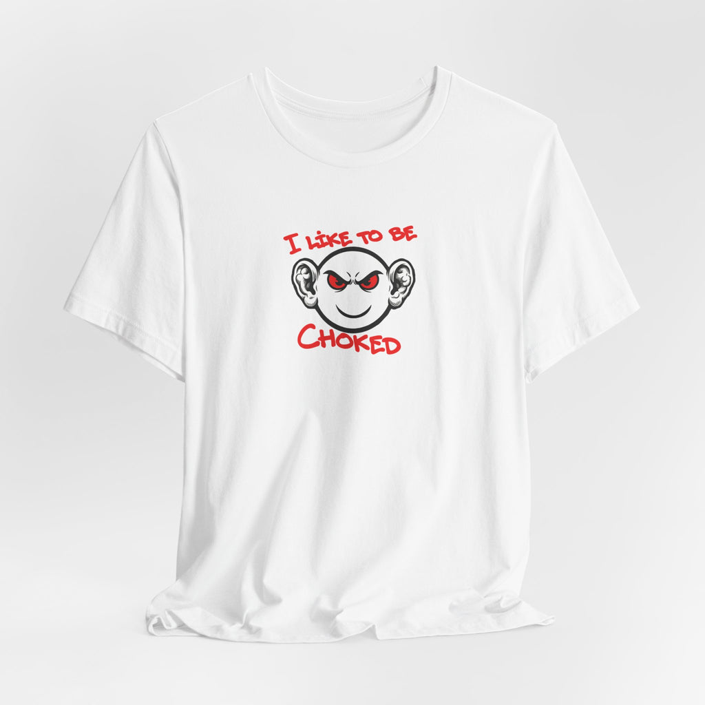 BJJ  Smiley Graphic Tee — 'I Like to Be Choked' Jiu-Jitsu
