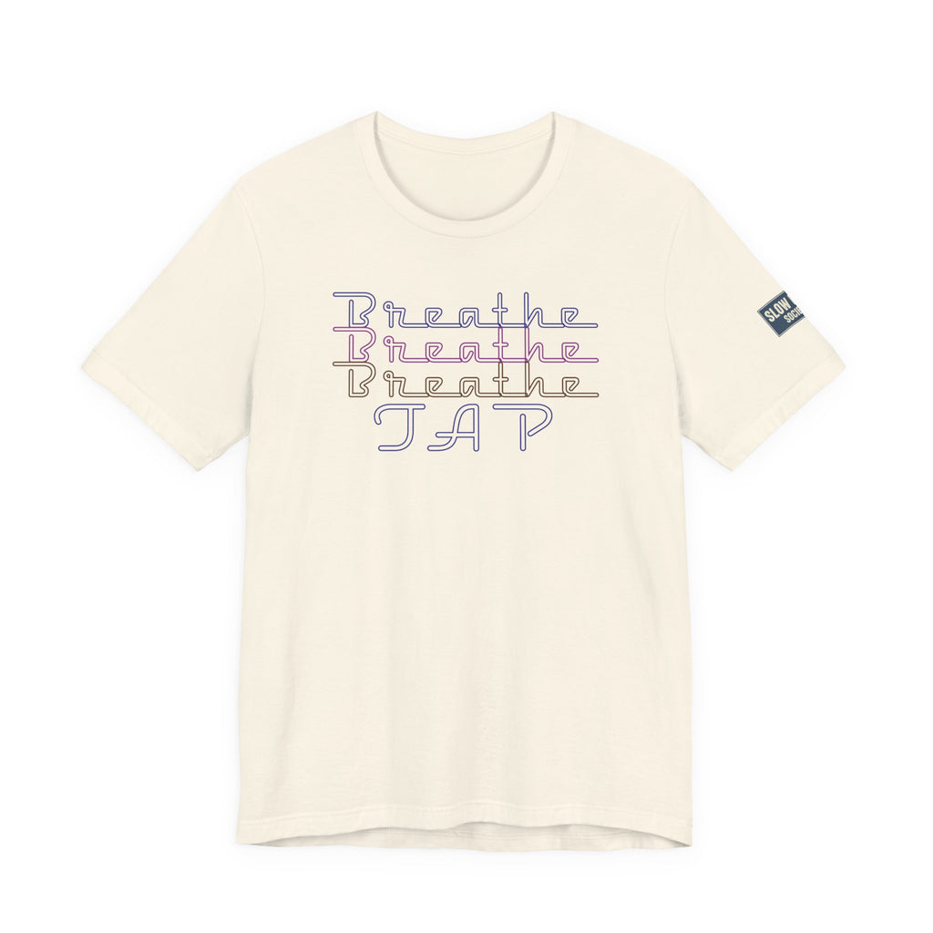 Breathe Tap Graphic Tee — Relax Get Choked and Tap Short Sleeve Shirt