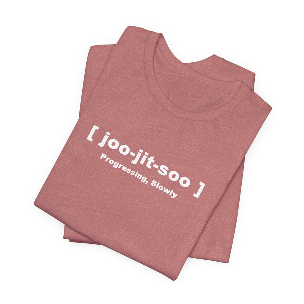 Jiu-Jitsu Pronunciation Tee — “joo-jit-soo” Martial Arts T-Shirt