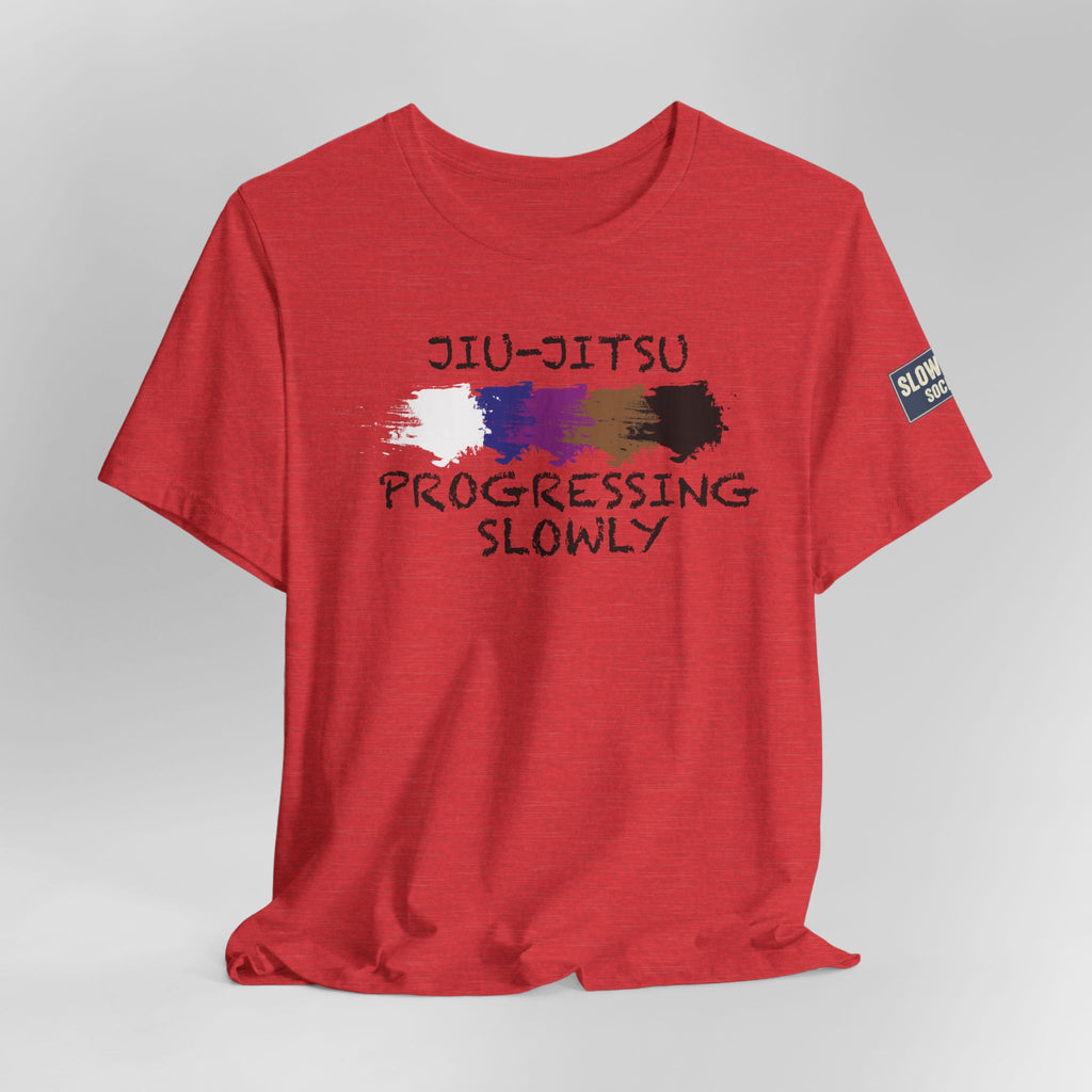 Jiu-Jitsu Progressing Slowly Tee — Casual Martial Arts Training Shirt