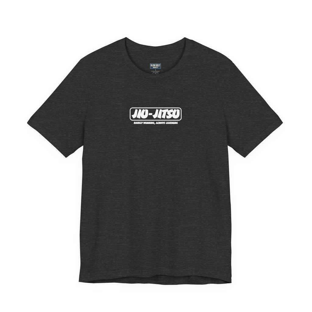 Jiu-Jitsu Always Learning Tee - Graphic T-Shirt
