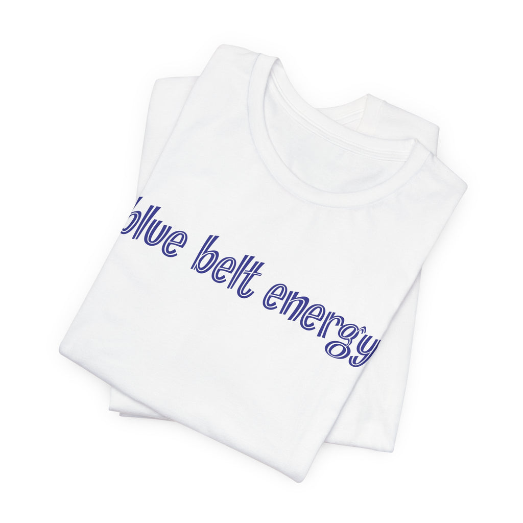 Blue Belt Energy Jiu-Jitsu T-Shirt — BJJ Tee