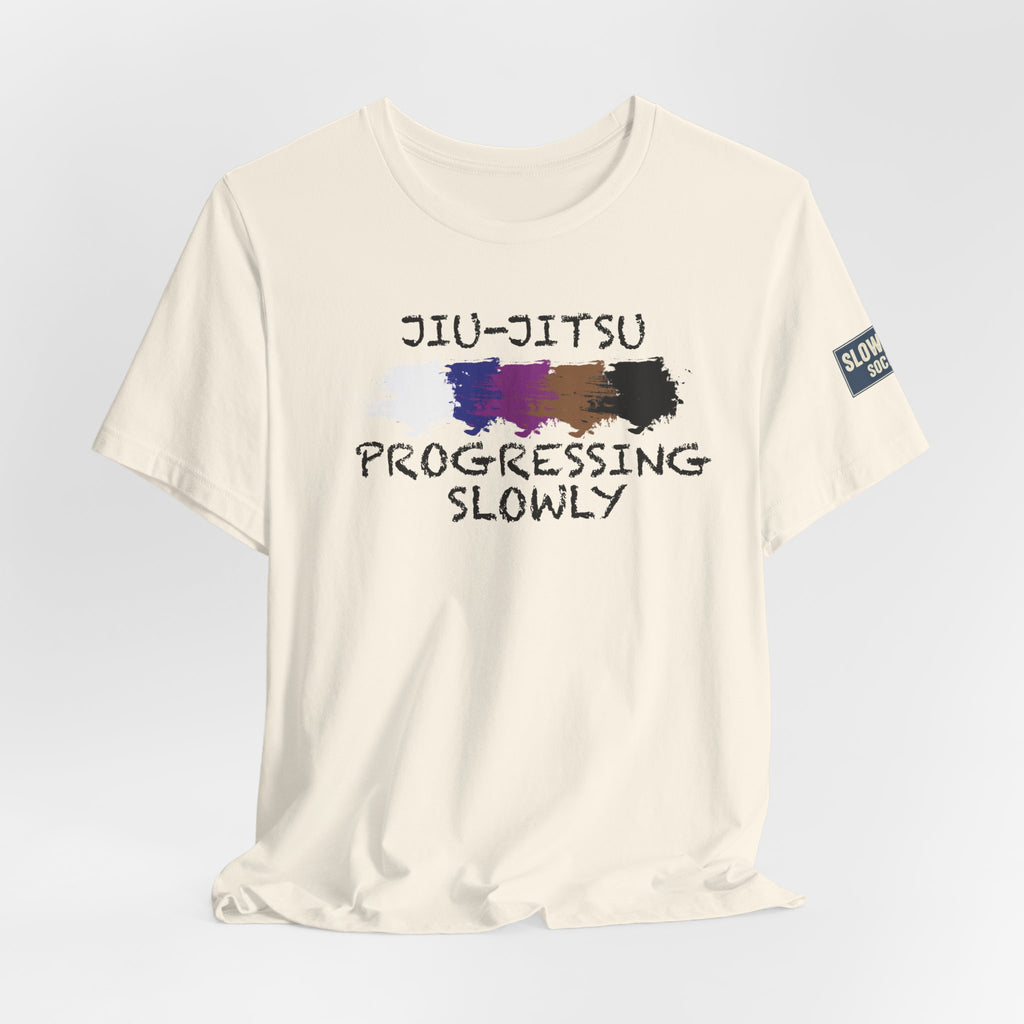 Jiu-Jitsu Progressing Slowly Tee — Casual Martial Arts Training Shirt