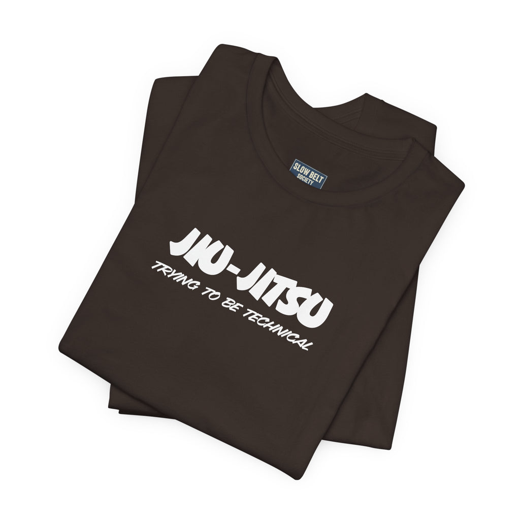 Jiu-Jitsu Training Tee – "Jiu-Jitsu: Trying to Be Technical" Cotton Shirt
