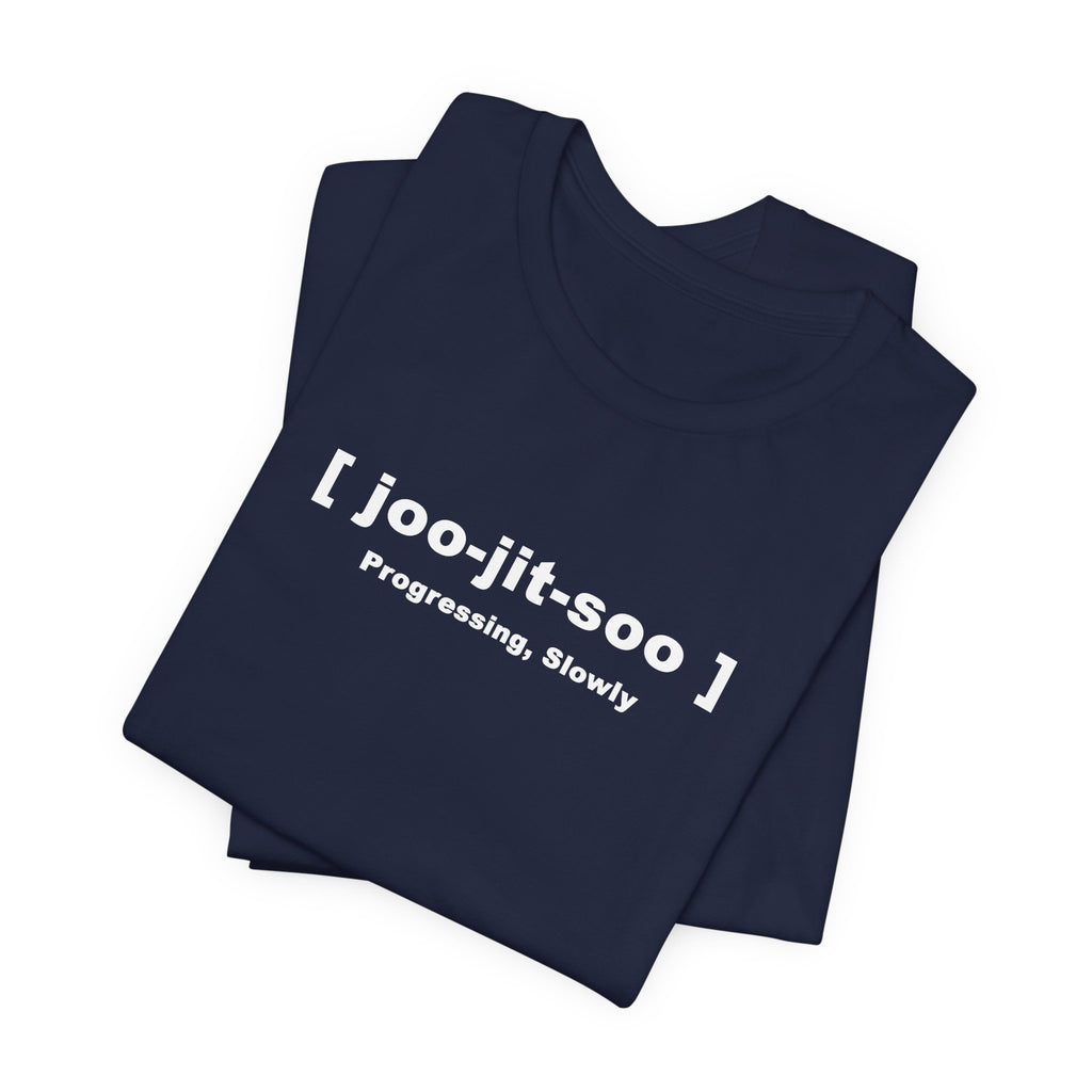 Jiu-Jitsu Pronunciation Tee — “joo-jit-soo” Martial Arts T-Shirt