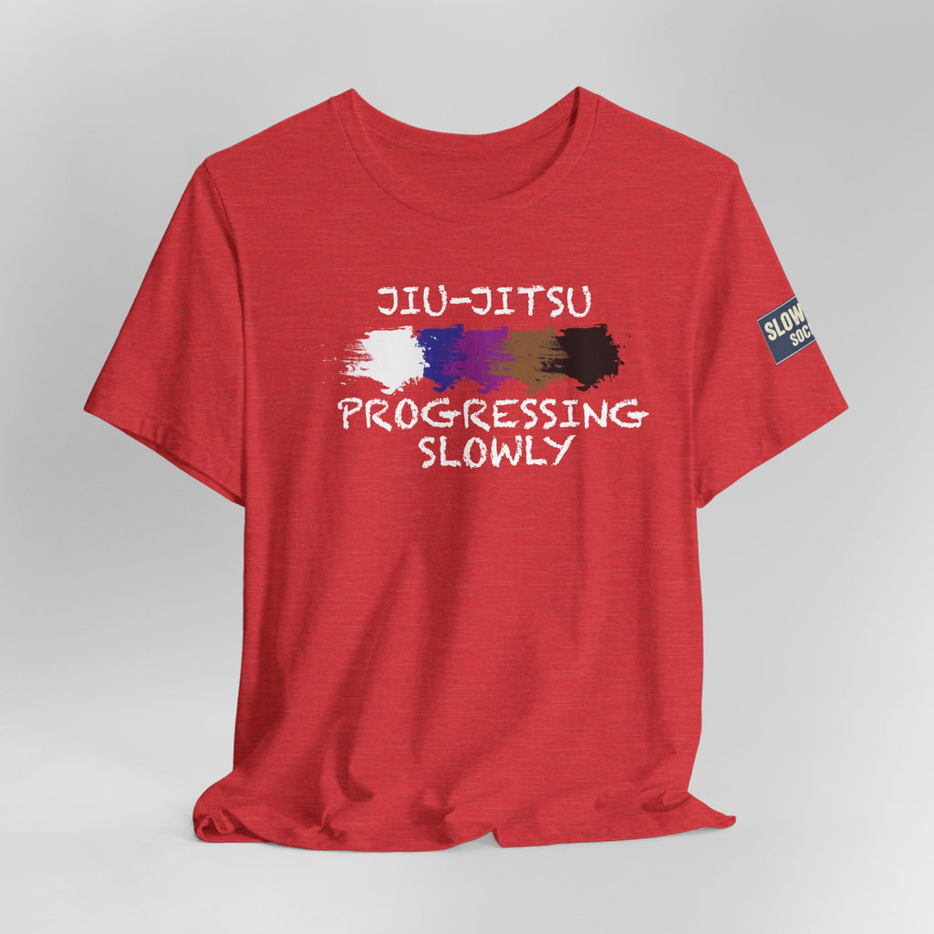 Jiu-Jitsu Progressing Slowly Tee — Martial Arts Training Shirt