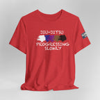 Jiu-Jitsu Progressing Slowly Tee — Martial Arts Training Shirt