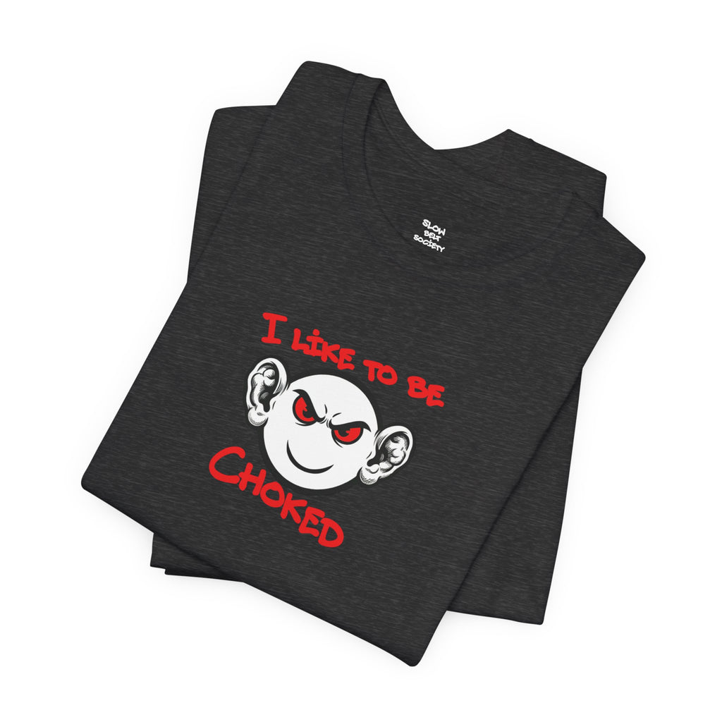 BJJ  Smiley Graphic Tee — 'I Like to Be Choked' Jiu-Jitsu