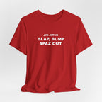Jiu-Jitsu 'Slap, Bump, Spaz Out' Tee