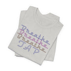 Breathe Tap Graphic Tee — Relax Get Choked and Tap Short Sleeve Shirt
