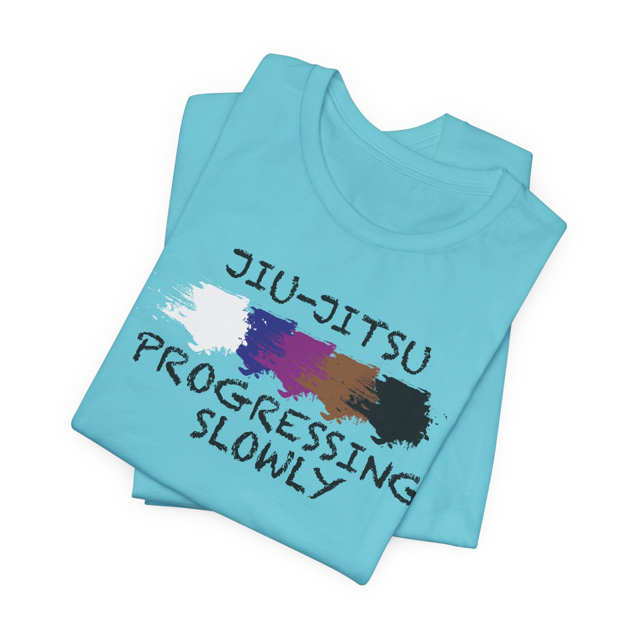 Jiu-Jitsu Progressing Slowly Tee — Casual Martial Arts Training Shirt