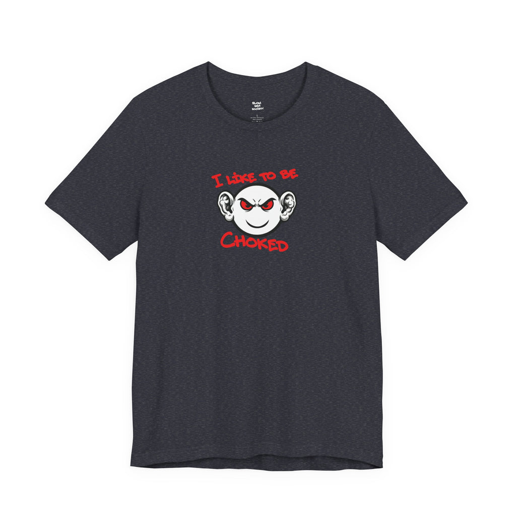 BJJ  Smiley Graphic Tee — 'I Like to Be Choked' Jiu-Jitsu