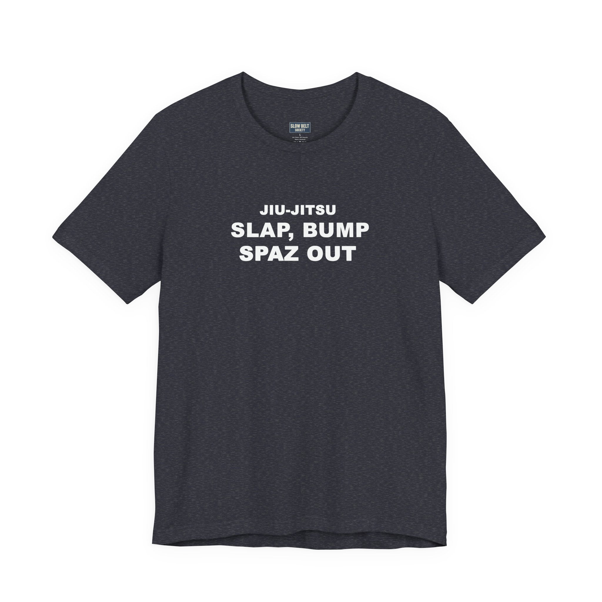 Jiu-Jitsu 'Slap, Bump, Spaz Out' Tee