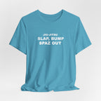 Jiu-Jitsu 'Slap, Bump, Spaz Out' Tee