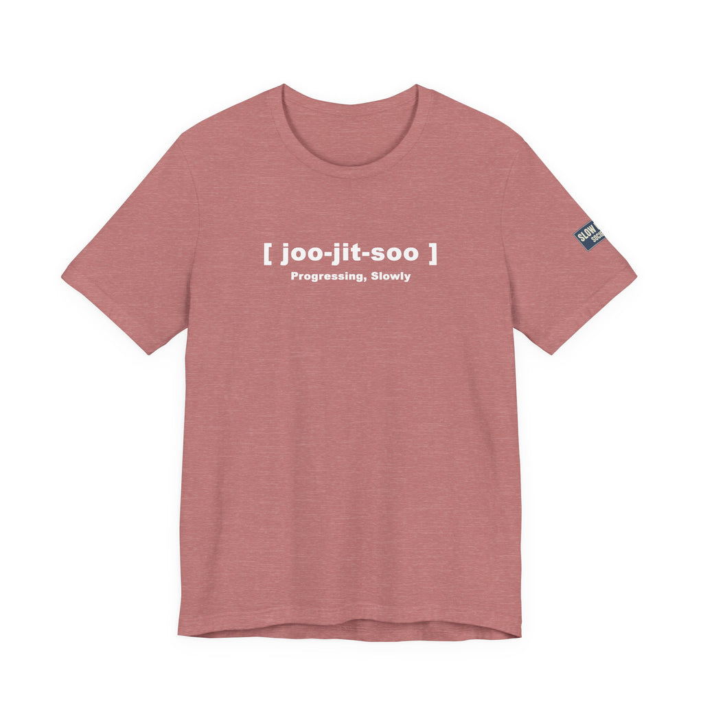 Jiu-Jitsu Pronunciation Tee — “joo-jit-soo” Martial Arts T-Shirt