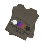 Jiu-Jitsu Progressing Slowly Tee — Casual Martial Arts Training Shirt
