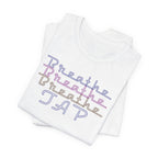 Breathe Tap Graphic Tee — Relax Get Choked and Tap Short Sleeve Shirt