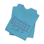 Breathe Tap Graphic Tee — Relax Get Choked and Tap Short Sleeve Shirt