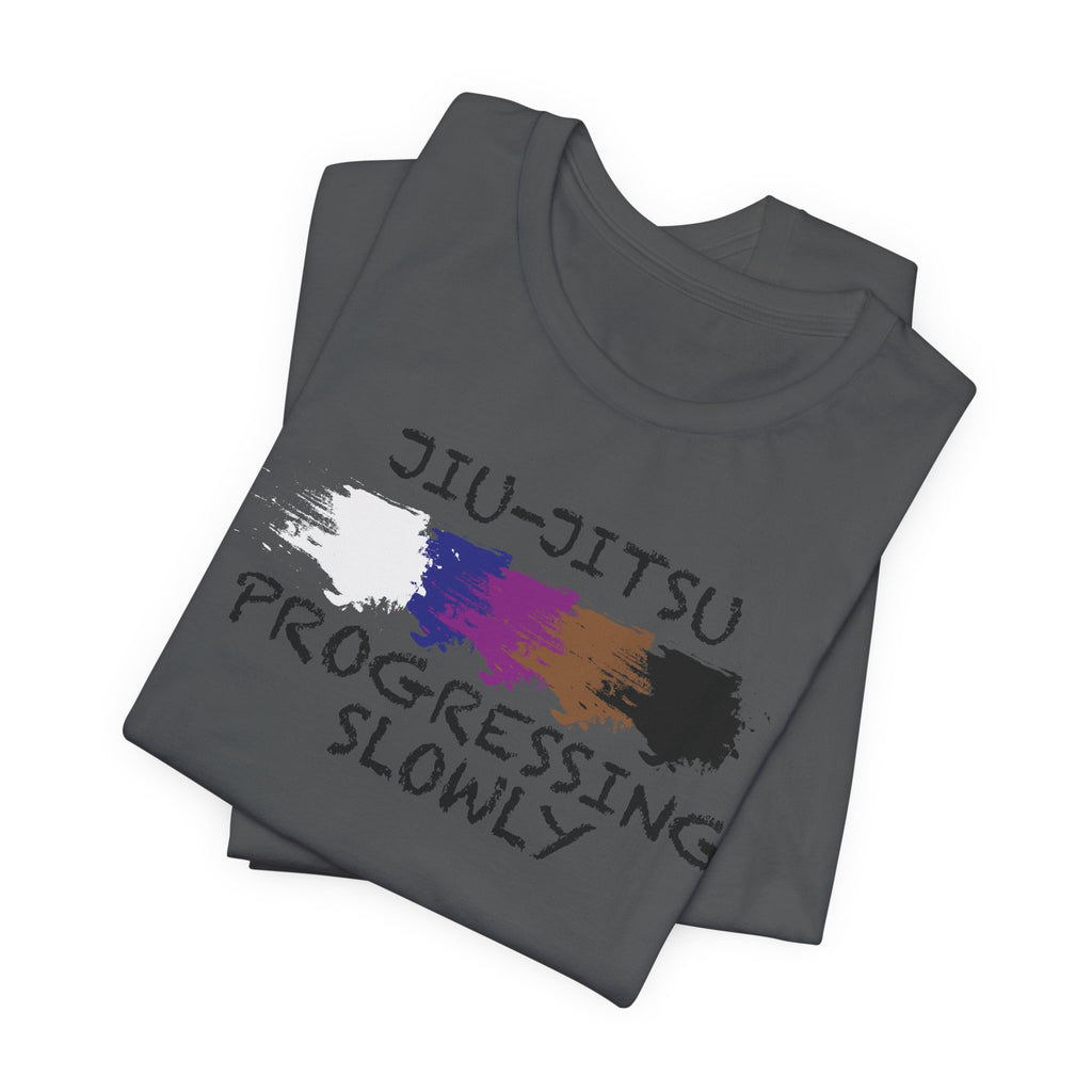 Jiu-Jitsu Progressing Slowly Tee — Casual Martial Arts Training Shirt