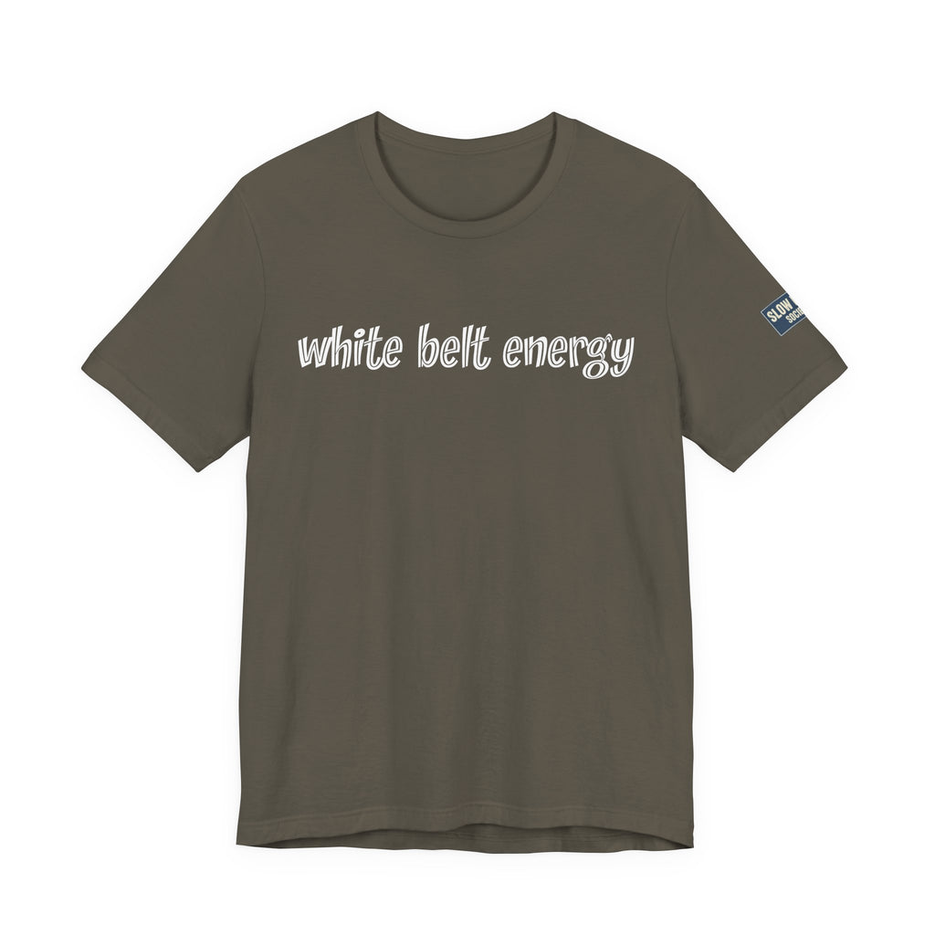 White Belt Energy Jiu-Jitsu T-Shirt – BJJ Humor Tee