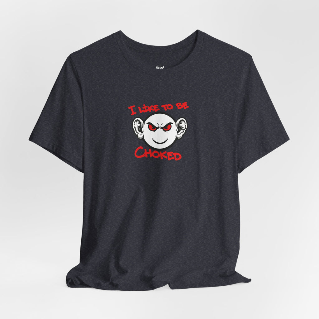 BJJ  Smiley Graphic Tee — 'I Like to Be Choked' Jiu-Jitsu