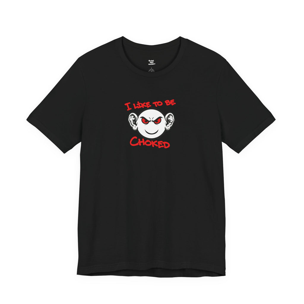 BJJ  Smiley Graphic Tee — 'I Like to Be Choked' Jiu-Jitsu