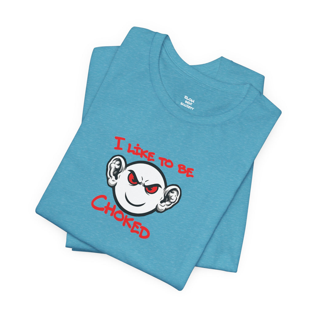 BJJ  Smiley Graphic Tee — 'I Like to Be Choked' Jiu-Jitsu