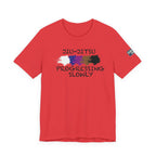 Jiu-Jitsu Progressing Slowly Tee — Casual Martial Arts Training Shirt